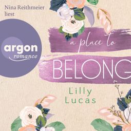 Das Buch “A Place to Belong - Cherry Hill, Band 3 (Ungekürzte Lesung) – Lilly Lucas” online hören