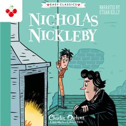 Das Buch “Nicholas Nickleby - The Charles Dickens Children's Collection (Easy Classics) (Unabridged) – Charles Dickens” online hören