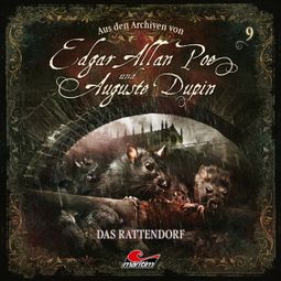 Das Buch «Edgar Allan Poe & Auguste Dupin, Aus den Archiven, Folge 9: Das Rattendorf – Edgar Allan Poe, Markus Duschek» online hören