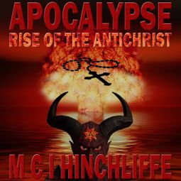 Das Buch “Apocalypse (Unabridged) – M C I Hinchcliffe” online hören