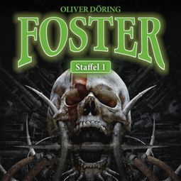 Das Buch “Foster, Staffel 1 – Oliver Döring” online hören