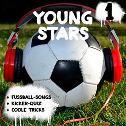 Das Buch “Young Stars - Fussball-Songs + Kicker-Quiz + coole Tricks 1 – Peter Huber” online hören