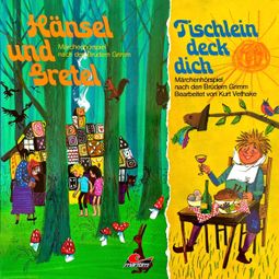 Das Buch “Hänsel und Gretel / Tischlein deck dich – Kurt Vethake, Brüder Grimm” online hören
