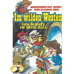 Das Buch “Abenteuer im Wilden Westen, Folge 1: Der Schatz im Devil-Hill – Anke Beckert” online hören