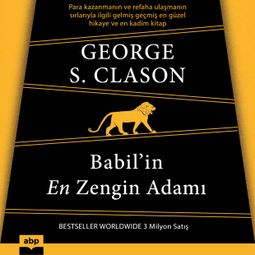 Das Buch “Babil'in En Zengin Adamı (Kısaltılmamış) – George S. Clason” online hören