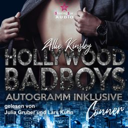 Das Buch “Connor - Hollywood BadBoys - Autogramm inklusive, Band 5 (ungekürzt) – Allie Kinsley” online hören