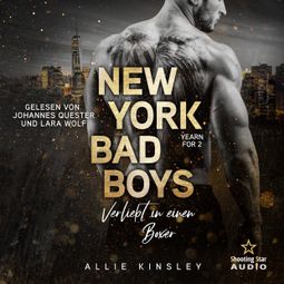Das Buch “New York Bad Boys - Slade: Verliebt in einen Boxer - Yearn for, Band 2 (ungekürzt) – Allie Kinsley” online hören