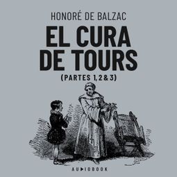 Das Buch “El cura de Tours (completo) – Honoré de Balzac” online hören