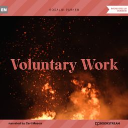 Das Buch “Voluntary Work (Unabridged) – Rosalie Parker” online hören