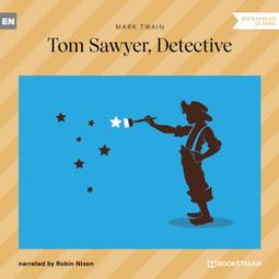 Das Buch “Tom Sawyer, Detective (Unabridged) – Mark Twain” online hören