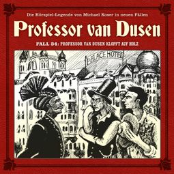 Das Buch “Professor van Dusen, Die neuen Fälle, Fall 34: Professor van Dusen klopft auf Holz – Andreas Masuth” online hören