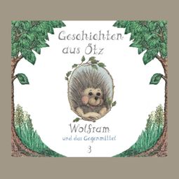 Das Buch “Geschichten aus Ötz, Folge 3: Wolfram und das Gegenmittel – Lisa Schamberger” online hören
