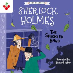 Das Buch “The Speckled Band - The Sherlock Holmes Children's Collection: Shadows, Secrets and Stolen Treasure (Easy Classics), Season 1 (Unabridged) – Sir Arthur Conan Doyle” online hören