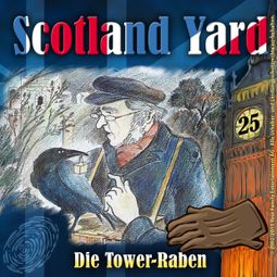 Das Buch “Scotland Yard, Folge 25: Die Tower-Raben – Wolfgang Pauls” online hören