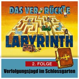 Das Buch “Das ver-rückte Labyrinth, Folge 2: Verfolgungsjagd im Schloßgarten – Hans-Joachim Herwald” online hören