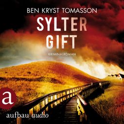 Das Buch “Sylter Gift - Kari Blom ermittelt undercover, Band 4 (Ungekürzt) – Ben Kryst Tomasson” online hören