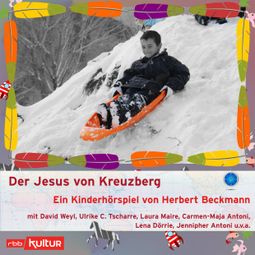 Das Buch “Der Jesus von Kreuzberg (Hörspiel) – Herbert Beckmann” online hören