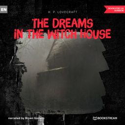 Das Buch “The Dreams in the Witch House (Unabridged) – H. P. Lovecraft” online hören