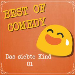 Das Buch “Best of Comedy: Das siebte Kind, Folge 1 – Diverse Autoren” online hören