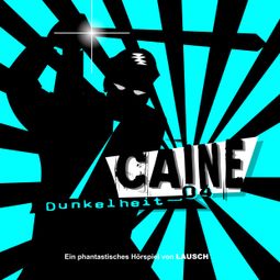 Das Buch “Caine, Folge 4: Dunkelheit – Günter Merlau” online hören