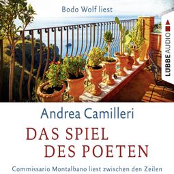 Das Buch «Das Spiel des Poeten - Commissario Montalbano liest zwischen den Zeilen – Andrea Camilleri» online hören
