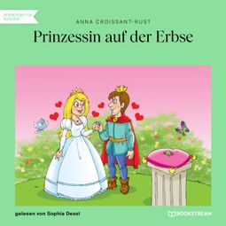 Das Buch “Prinzessin auf der Erbse (Ungekürzt) – Anna Croissant-Rust” online hören