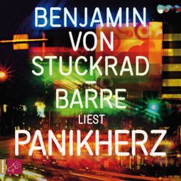 Das Buch “Panikherz (ungekürzt) – Benjamin von Stuckrad-Barre” online hören