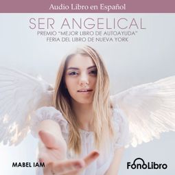 Das Buch “Ser Angelical (abreviado) – Mabel Iam” online hören