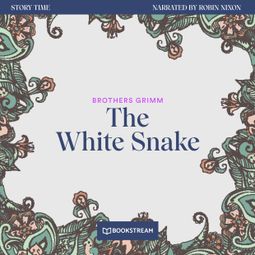 Das Buch “The White Snake - Story Time, Episode 59 (Unabridged) – Brothers Grimm” online hören