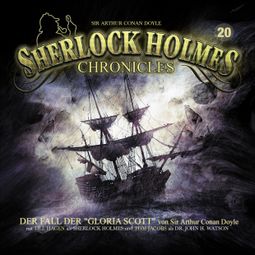 Das Buch “Sherlock Holmes Chronicles, Folge 20: Der Fall der "Gloria Scott" – Sir Arthur Conan Doyle” online hören