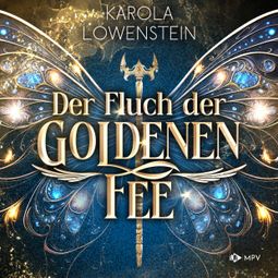 Das Buch “Der Fluch der Goldenen Fee - Der Zauber von Eldasien, Buch 1 (ungekürzt) – Karola Löwenstein” online hören