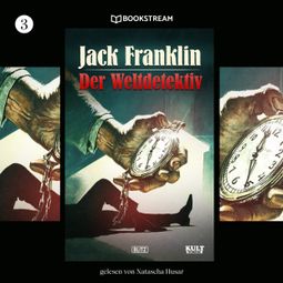 Das Buch “Der Weltdetektiv - KULT-Romane, Band 3 (Ungekürzt) – Jack Franklin” online hören