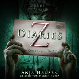Das Buch “Z Diaries, Staffel 1, Teil 3 (ungekürzt) – Anja Hansen” online hören
