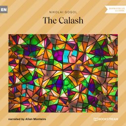 Das Buch “The Calash (Unabridged) – Nikolai Gogol” online hören