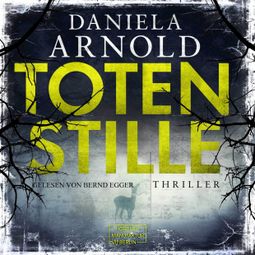 Das Buch “Totenstille (ungekürzt) – Daniela Arnold” online hören