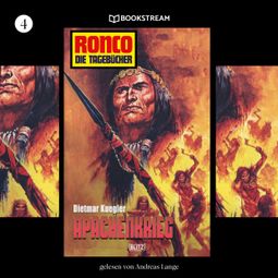 Das Buch “Apachenkrieg - Ronco - Die Tagebücher, Folge 4 (Ungekürzt) – Dietmar Kuegler” online hören