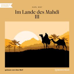 Das Buch “Im Lande des Mahdi III (Ungekürzt) – Karl May” online hören