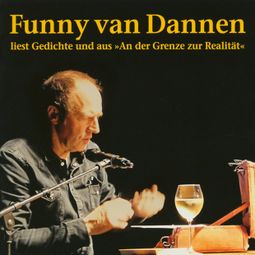 Das Buch “Liest Gedichte und aus "An der Grenze zur Realität" – Funny van Dannen” online hören