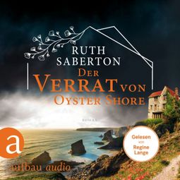 Das Buch “Der Verrat von Oyster Shore (Ungekürzt) – Ruth Saberton” online hören