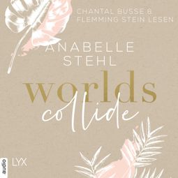 Das Buch “Worlds Collide - World-Reihe, Teil 1 (Ungekürzt) – Anabelle Stehl” online hören
