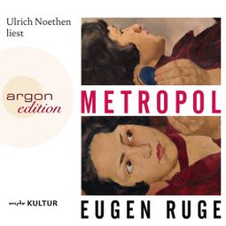 Das Buch “Metropol (Ungekürzte Lesung) – Eugen Ruge” online hören