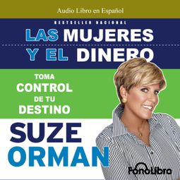 Das Buch “Las Mujeres y el Dinero (abreviado) – Suze Orman” online hören