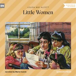 Das Buch “Little Women (Unabridged) – Louisa May Alcott” online hören