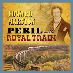 Das Buch “Peril On The Royal Train - The Railway Detective, book 10 (Unabridged) – Edward Marston” online hören