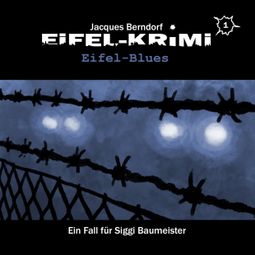 Das Buch “Jacques Berndorf, Eifel-Krimi, Folge 1: Eifel-Blues – Jacques Berndorf, Markus Winter” online hören
