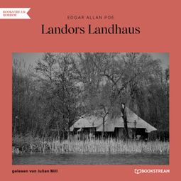 Das Buch “Landors Landhaus (Ungekürzt) – Edgar Allan Poe” online hören