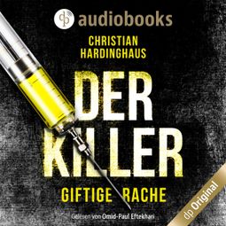 Das Buch “Der Killer - Giftige Rache (Ungekürzt) – Christian Hardinghaus” online hören