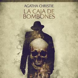 Das Buch “La caja de bombones - Cuentos cortos de Agatha Christie – Agatha Christie” online hören