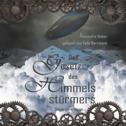 Das Buch “Das Gesetz des Himmelsstürmers - Die Verneburg-Reihe, Band 1 (ungekürzt) – Alexandra Haber” online hören