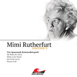 Das Buch “Mimi Rutherfurt, Edition 5: Vier Spannende Kriminalhörspiele – Maureen Butcher” online hören